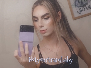 Notyourtransbaby