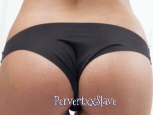 PervertxxSlave
