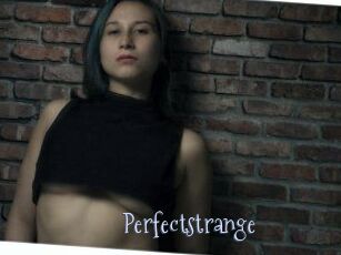 Perfectstrange