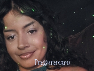 Pressuremami