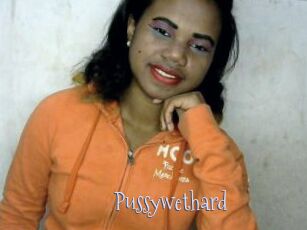 Pussywethard