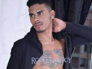 ROGGERbadBOY