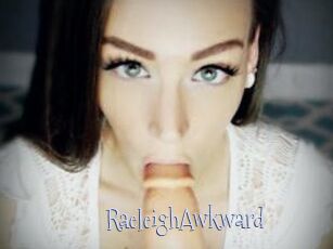 RaeleighAwkward