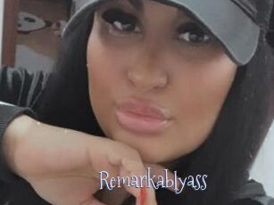 Remarkablyass
