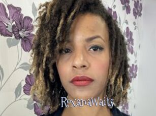 RoxanaWaits