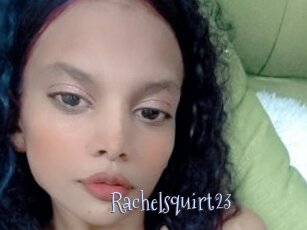 Rachelsquirt23