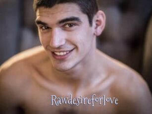 Rawdesireforlove