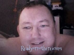 Ready_or_not_here_i_cum