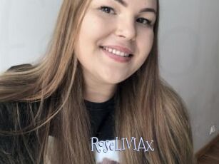 RoseLIVIAx