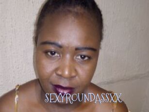 SEXYROUNDASSXX