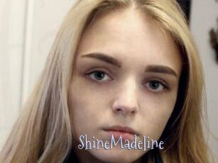ShineMadeline