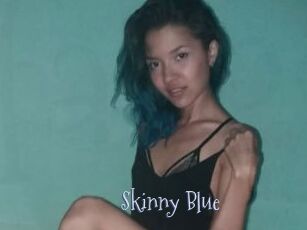 Skinny_Blue
