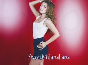 SweetMilanaLana