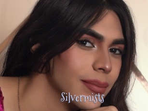Silvermists
