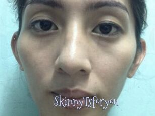 SkinnyTsforyou