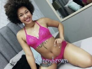 Skinnybrown
