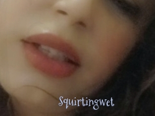 Squirtingwet