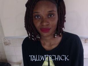 TALLWETCHICK