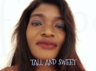 TALL_AND_SWEET