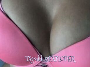 TSgoddessEXPLODER