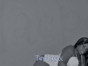 Tanishaxxx