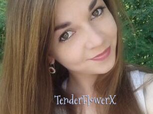 TenderFlowerX