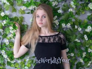 TheWorldIsYour