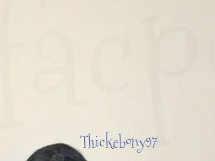Thickebony97