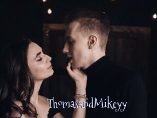 ThomasandMikeyy