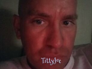 TittyJoe