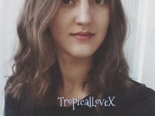 TropicalLoveX
