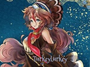 TurkeyLurkey