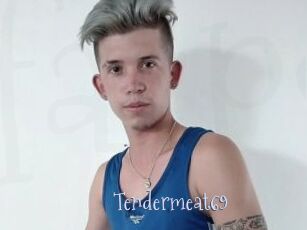 Tendermeat69