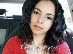 Thegirlonyourscreen_