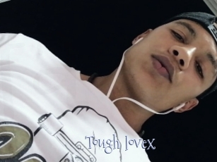 Tough_lovex