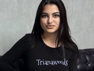 Trianawoods