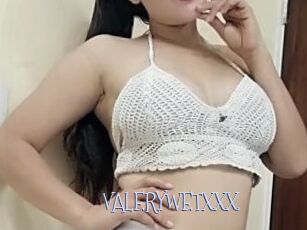VALERYWETXXX