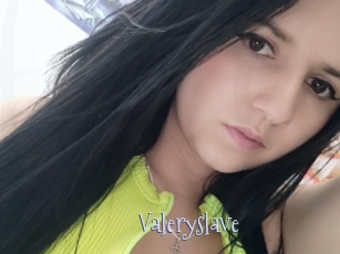 Valeryslave