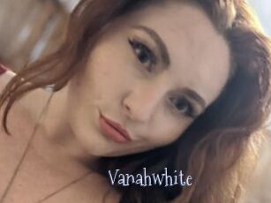 Vanahwhite