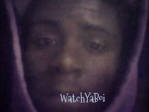 WatchYaBoi
