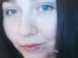 Wantknowyou