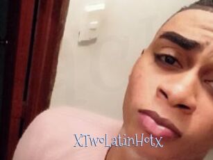 XTwoLatinHotx