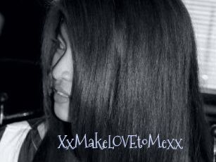 XxMakeLOVEtoMexx