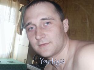 Yourbig33