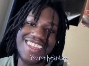 Youronlyfantasy