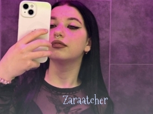 Zaraatcher
